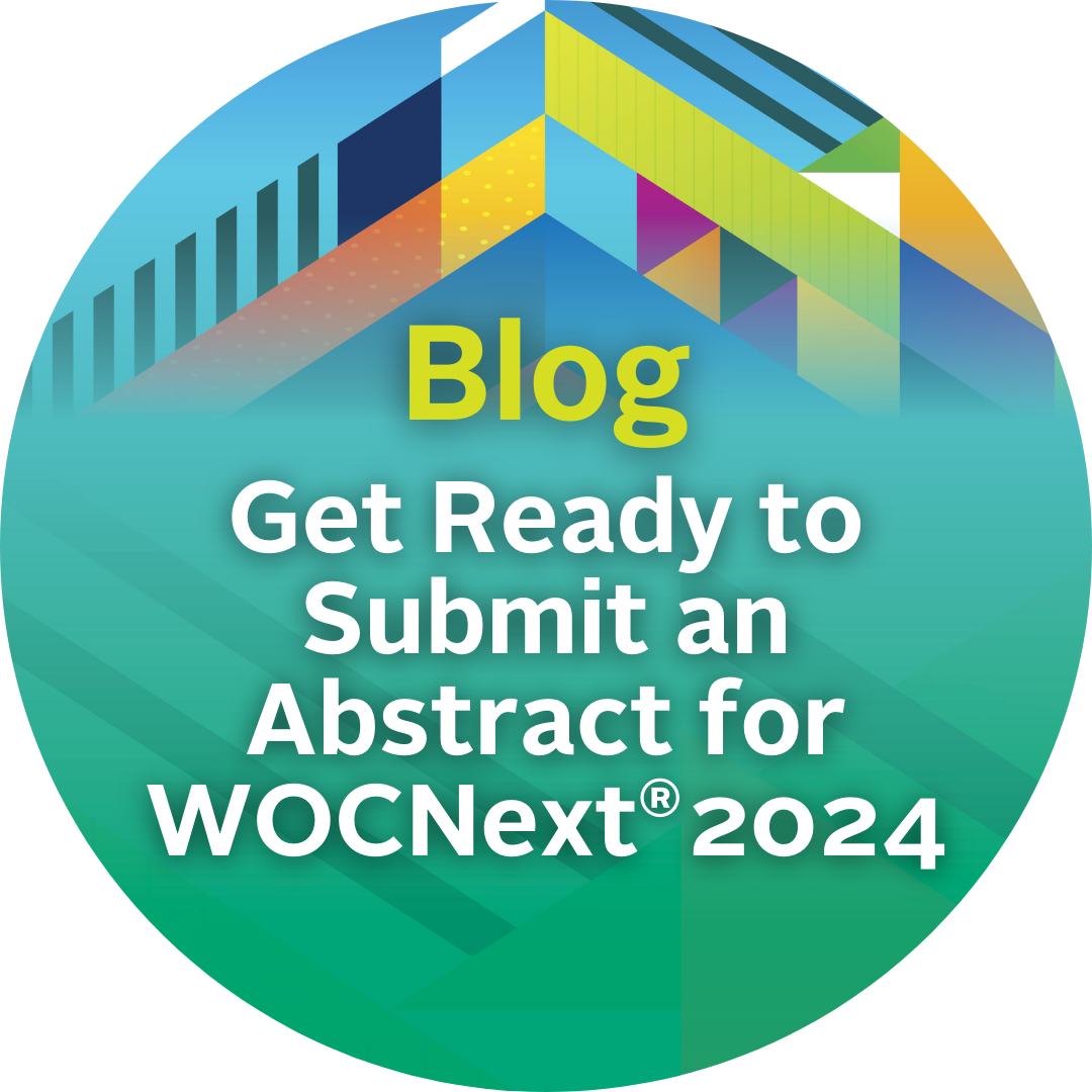 GET READY TO SUBMIT AN ABSTRACT FOR WOCNEXT® 2024